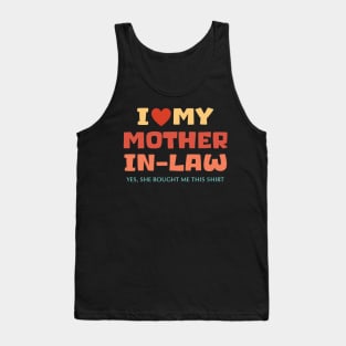 I love my mother-in-law for son-in-law Gift For Women Mother day Tank Top